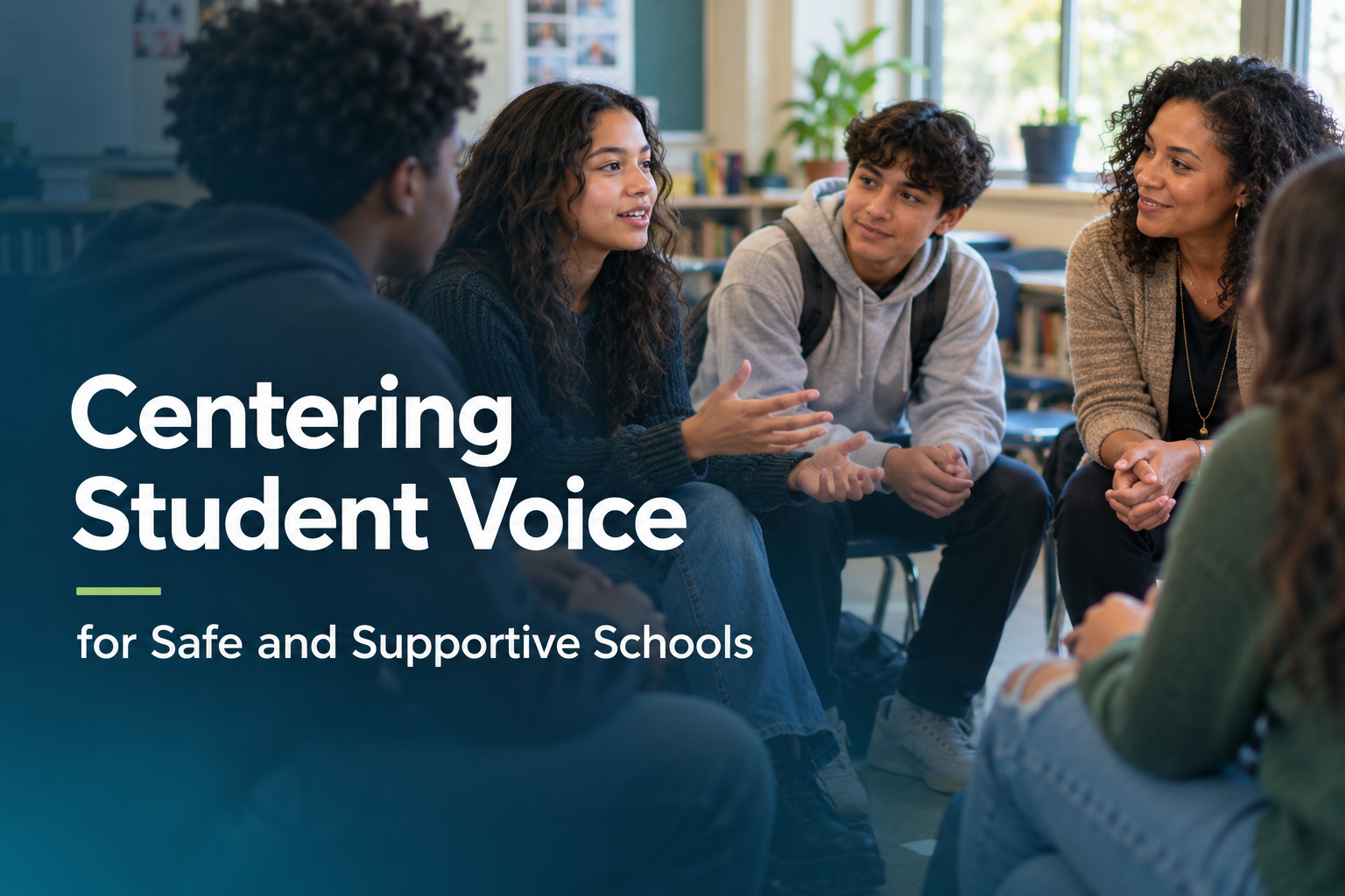 Centering Student Voice for Safe and Supportive Schools