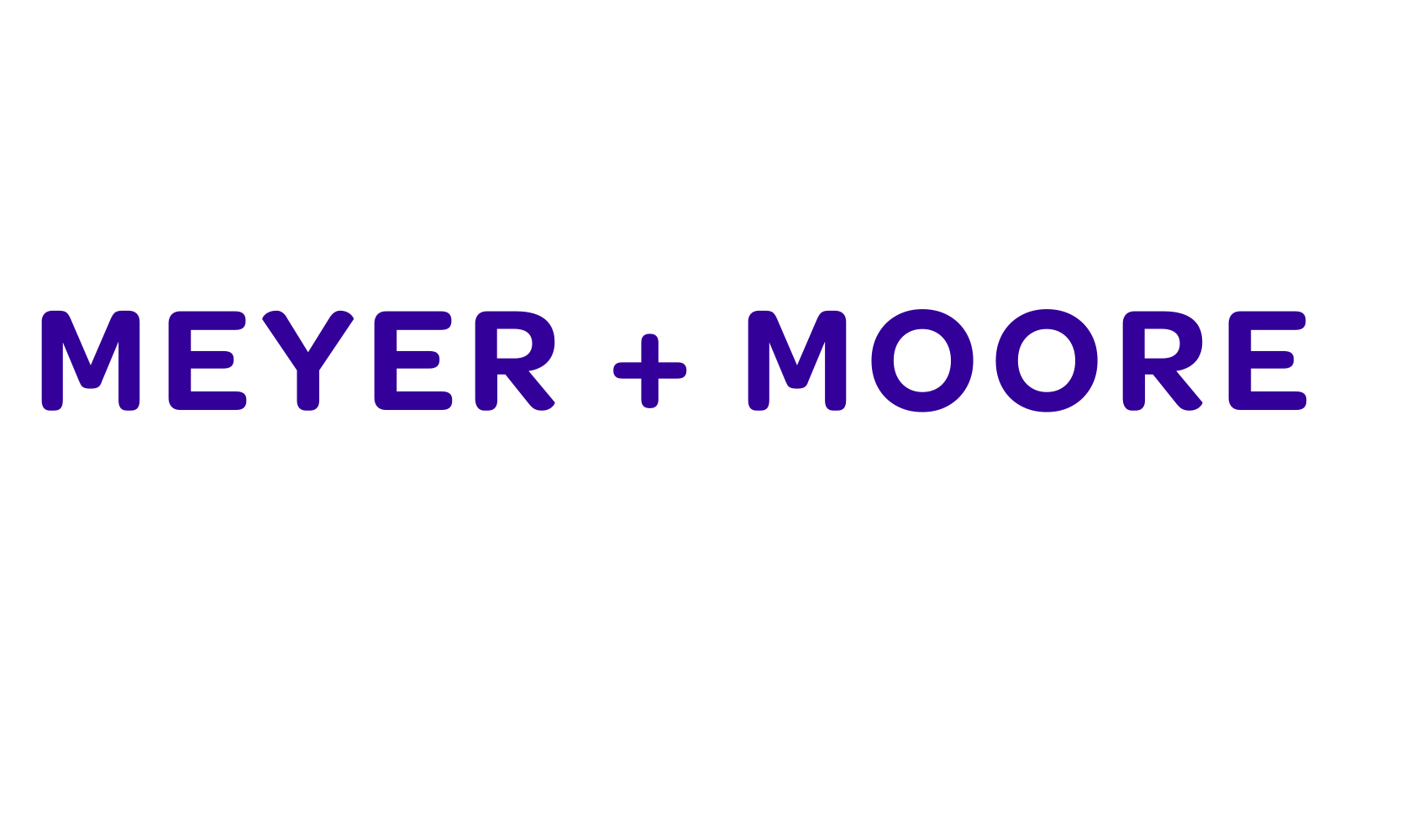 MEYER + MOORE
