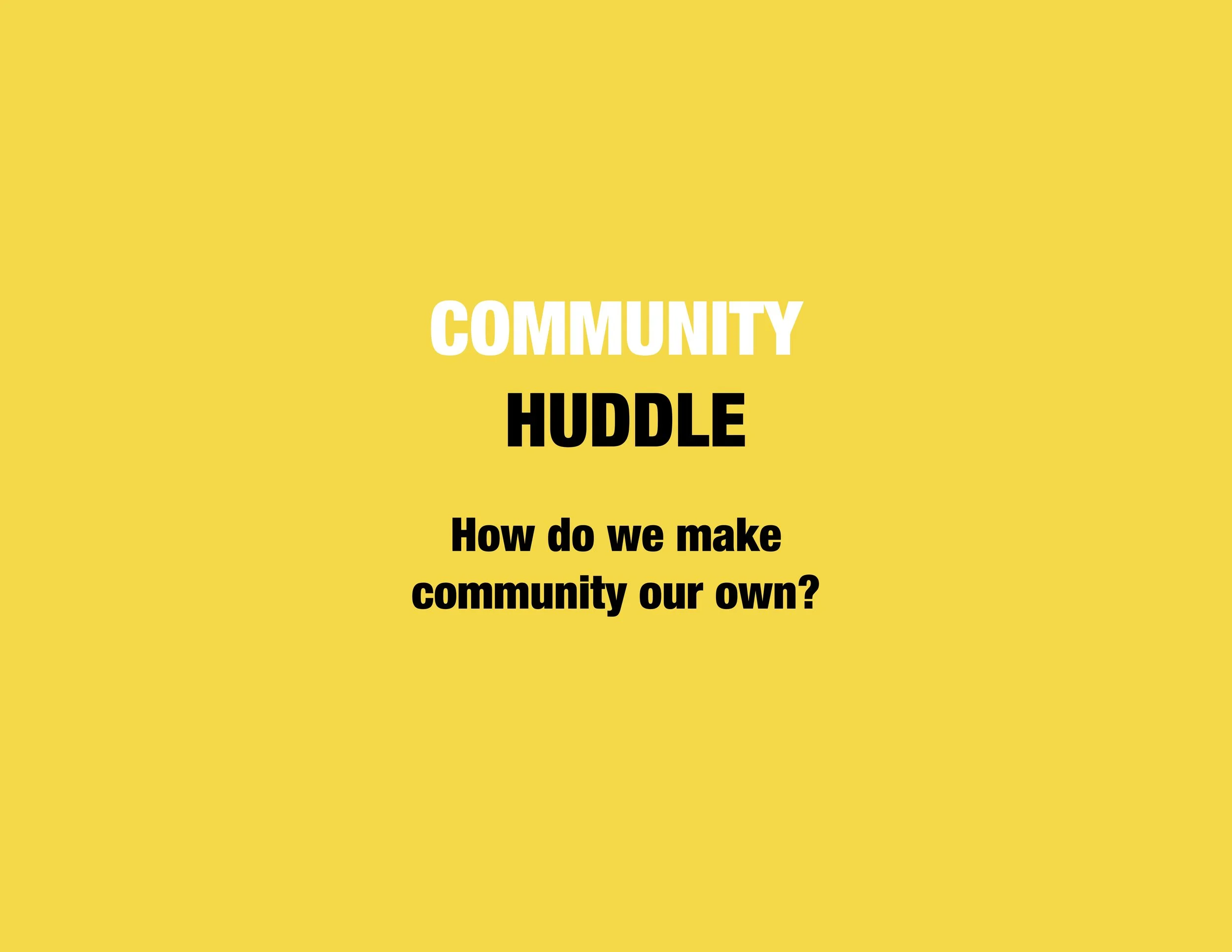 Community Huddle 