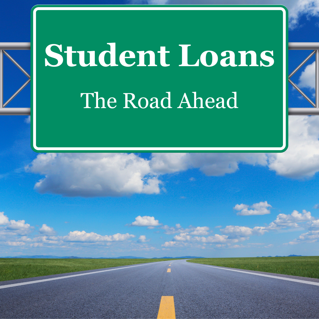 Student Loans: The Road Ahead