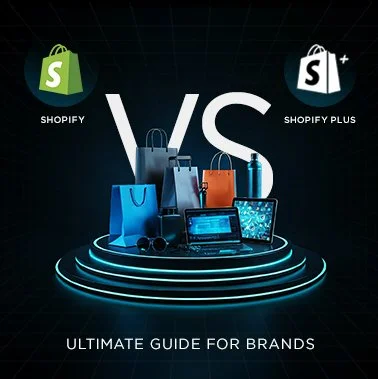 Shopify vs Shopify Plus: Ultimate Guide for Brands