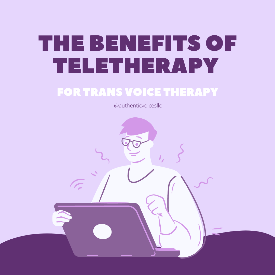 Benefits of telehealth for gender-affirming voice therapy