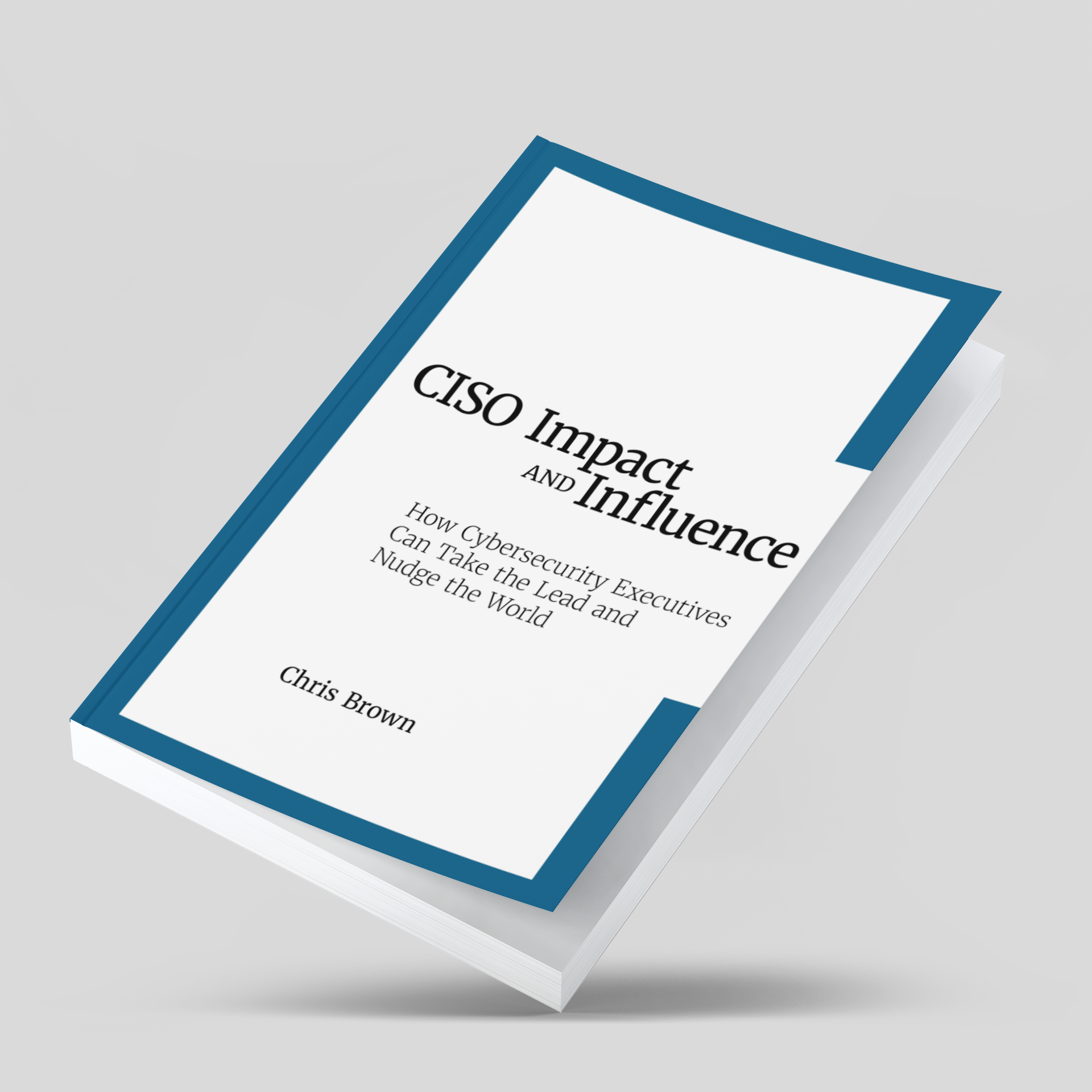 CISO Impact and Influence