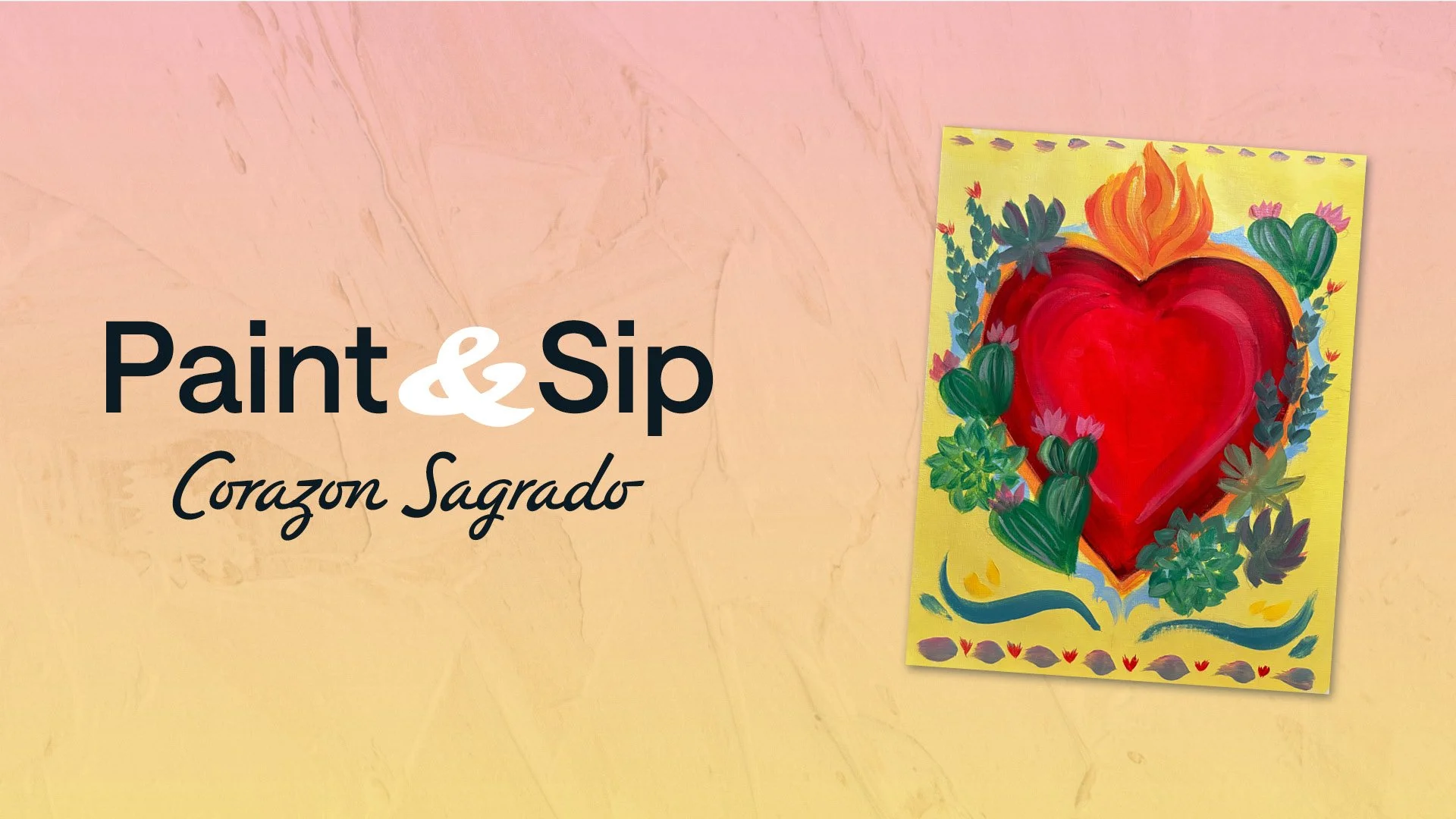Paint &amp; Sip: Corazón Sagrado  
