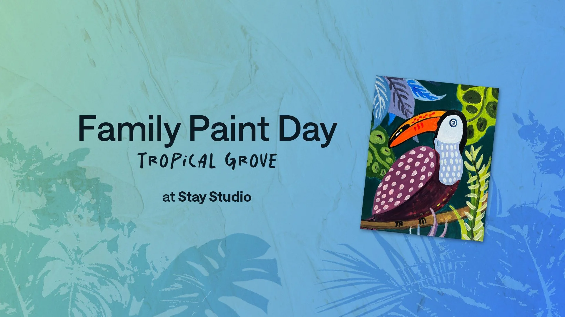Family Paint Day: Tropical Grove