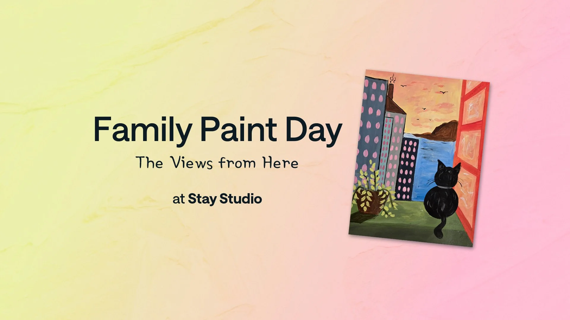 Family Paint Day: The Views from Here