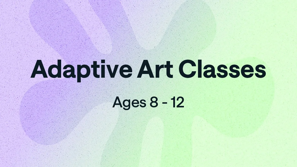 Adaptive Art (8 – 12)