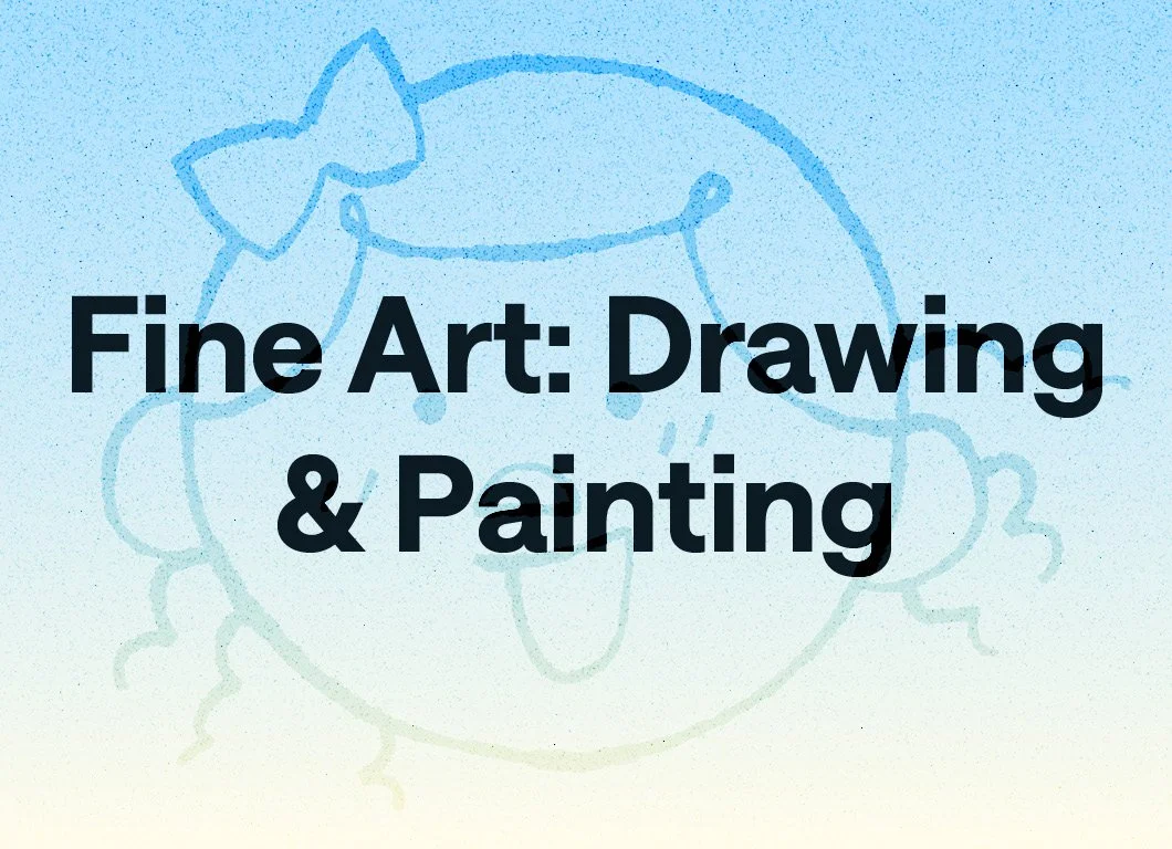 Fine Art: Drawing & Painting