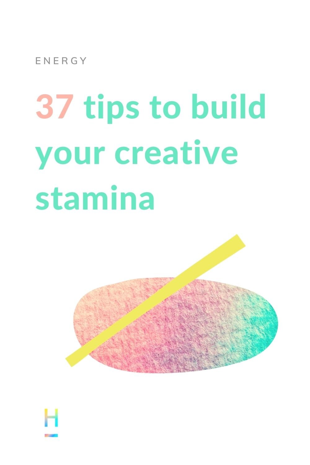37 tips to build your creative stamina (Copy) (Copy)