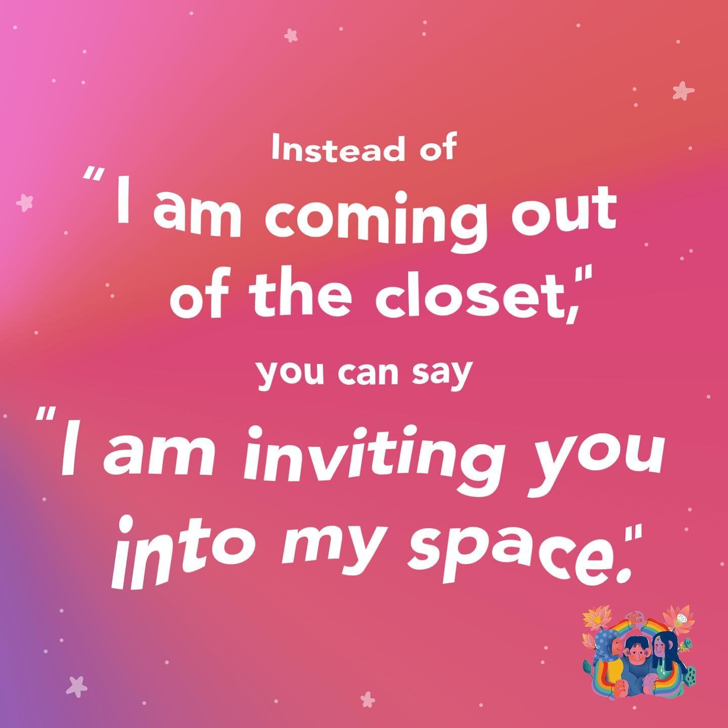 Someone recently brought this up in our virtual support group meetings! There is so much anxiety and stress around coming out. Change the narrative it and reframe it based on your own terms 🌈💫 #comingout #lgbtq #lgbt #gay #trans #pride #queer