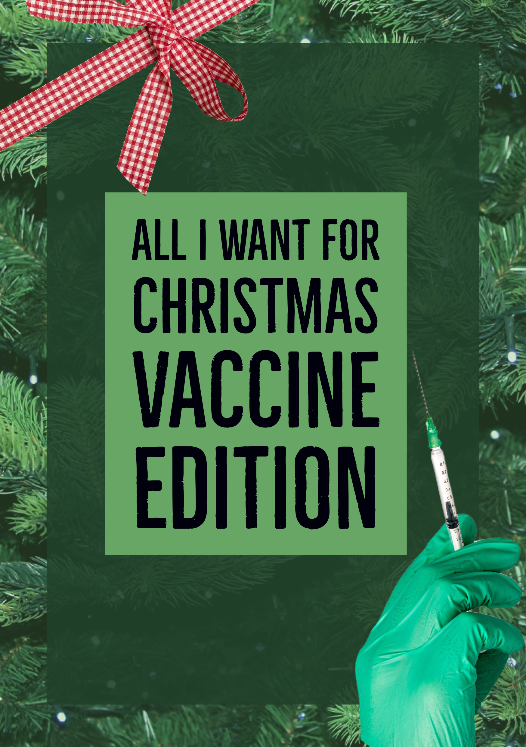 All I want for Christmas is my Covid-19 Vaccine!