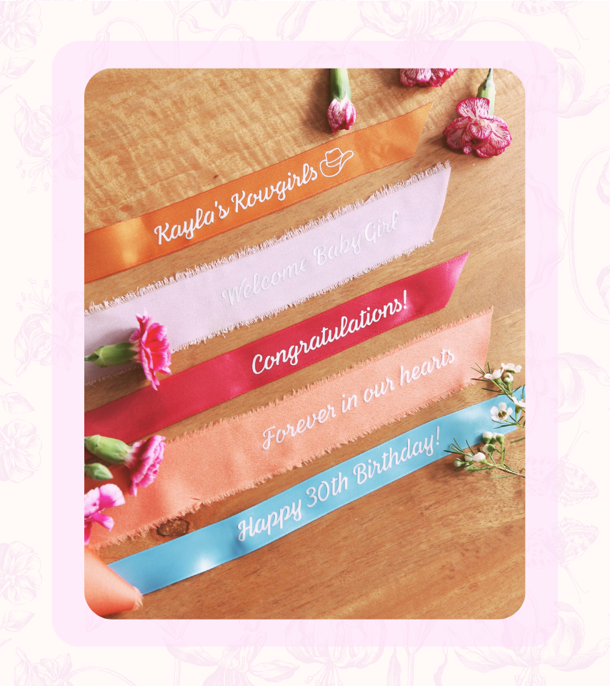 Personalized Ribbon options for bouquets for Birthdays, congratulations, showers, and sympathy