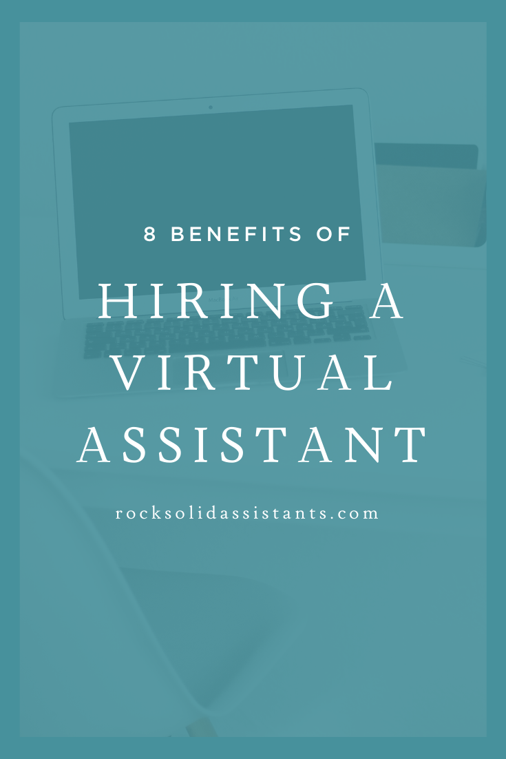 8 Benefits of Hiring a Virtual Assistant — Rock Solid Virtual ...