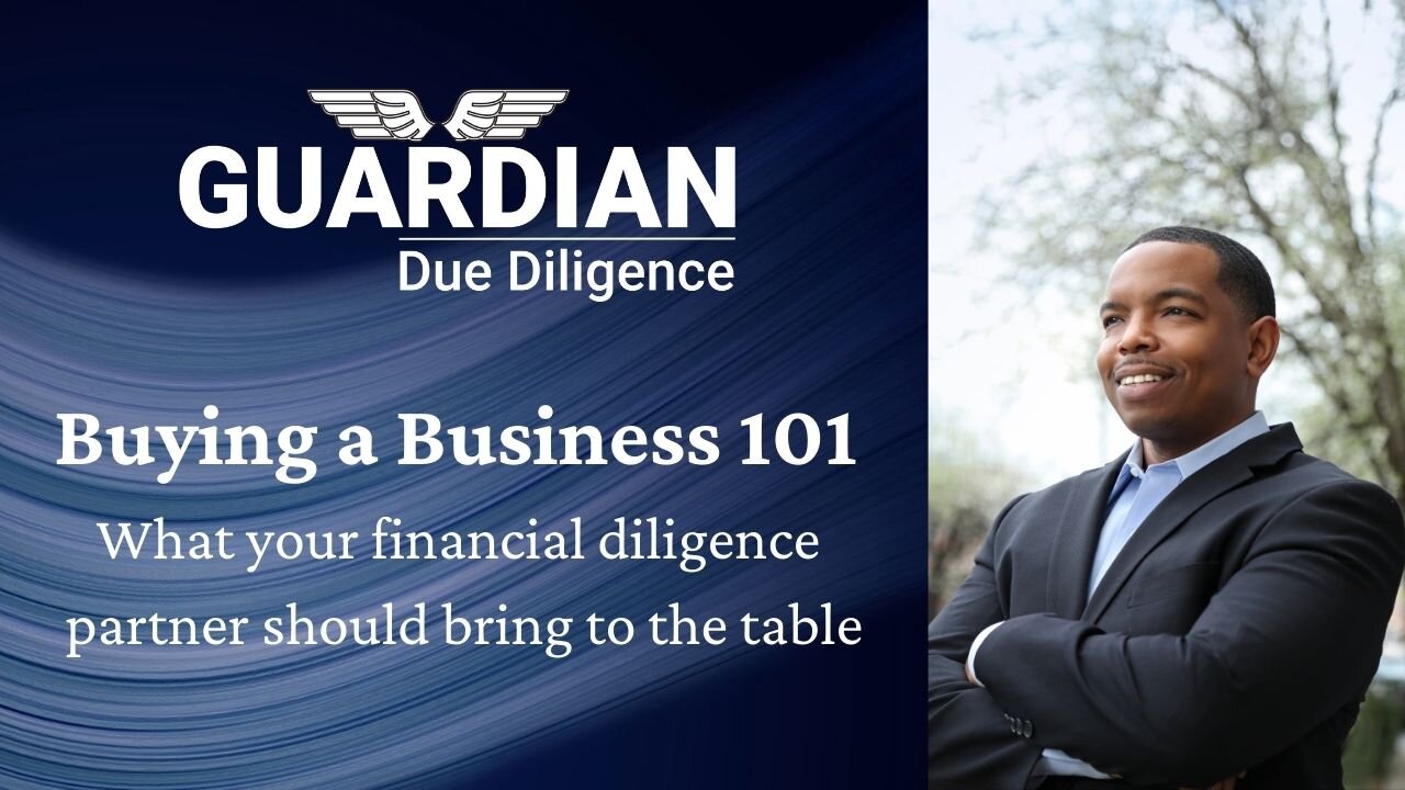 Buying a Business 101, What your financial diligence partner should bring to the table</a>
