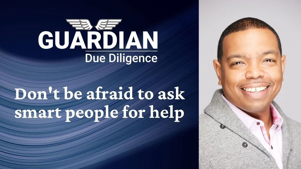 Don't be afraid to ask smart people for help