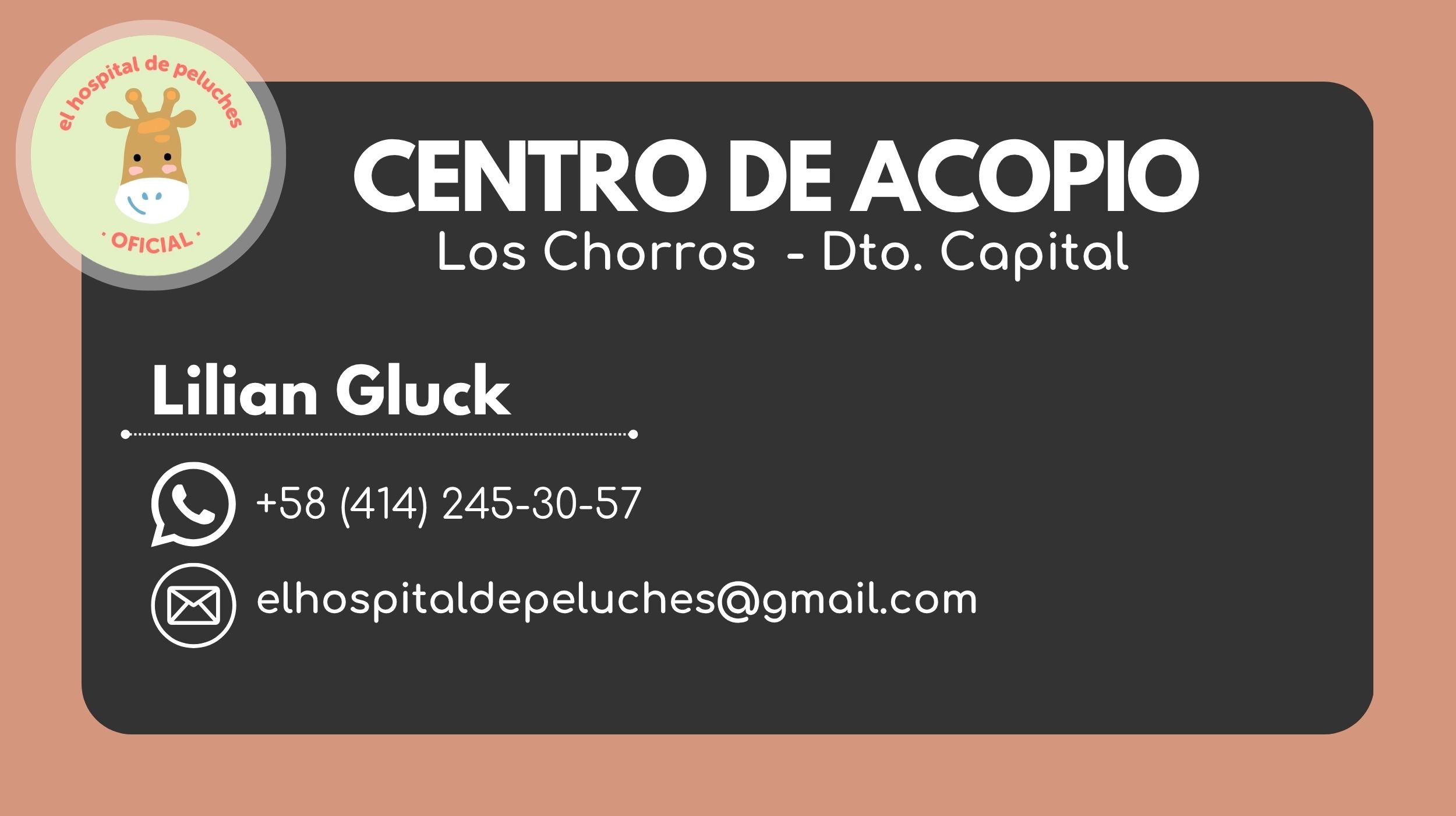 Tarjeta de contacto para el centro de acopio 'El hospital de peluches', ubicado en Los Chorros, Dto. Capital. Incluye el nombre Lilian Gluck, número de WhatsApp +58 (414) 245-30-57, y correo electrónico elhospitaldepeluches@gmail.com.