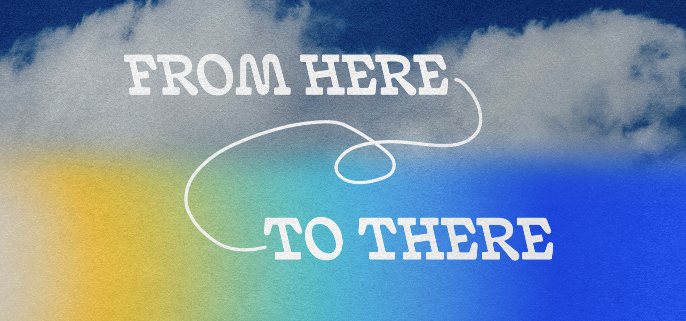 Life Groups Discussion: From Here To There - Part 2