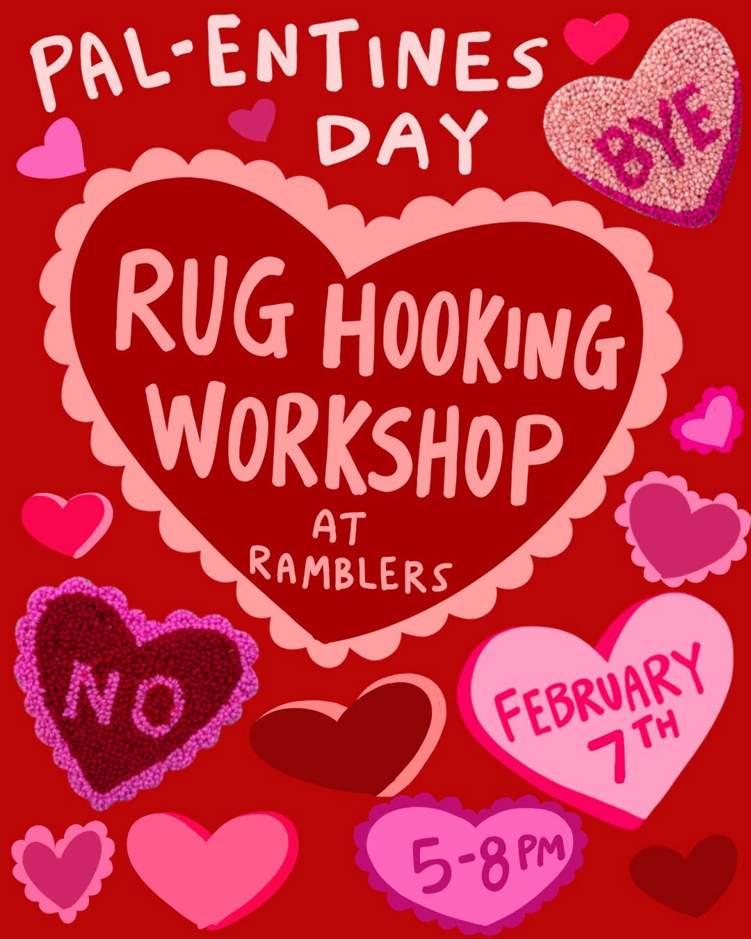 Pal-entines Day Rug Hooking Workshop February 7th, 5-8 pm