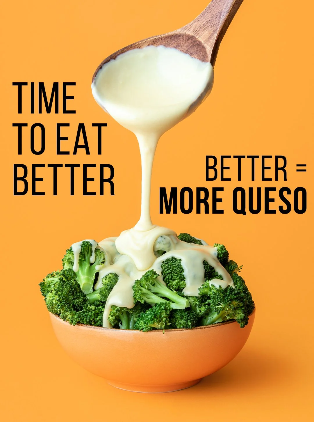 2026 goal: eat better
definition: more queso