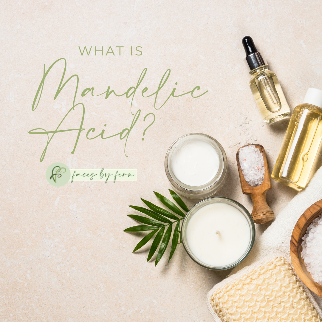 What is Mandelic Acid? — Faces by Fern