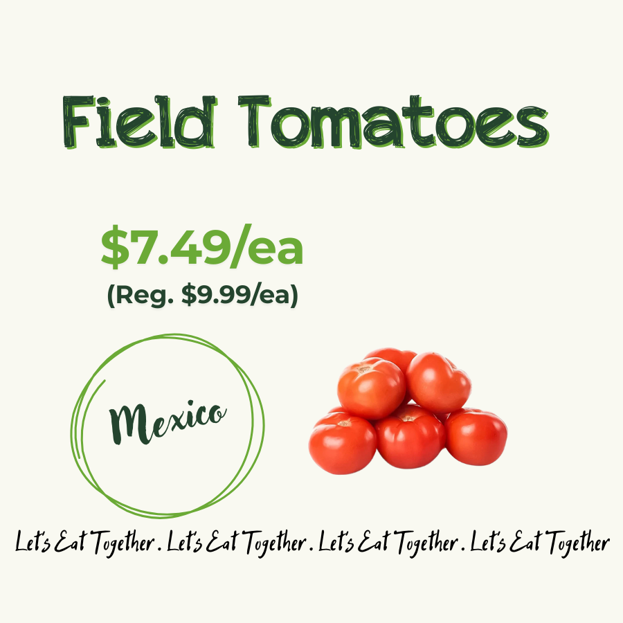 Sign advertising field tomatoes from Mexico for $7.49 each, with a regular price of $9.99 each, featuring an image of red tomatoes.