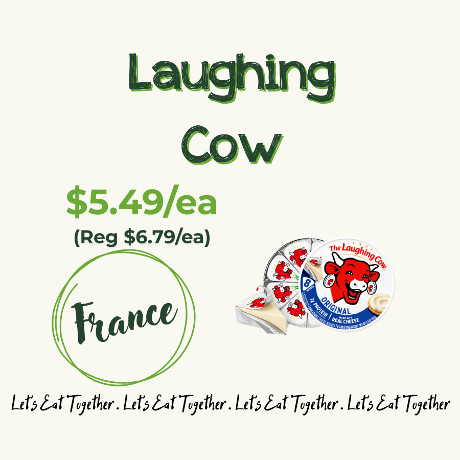 Advertisement for Laughing Cow cheese, priced at $5.49 each, with a regular price of $6.79, featuring images of Laughing Cow cheese rounds and a wedge of cheese, and the word 'France' in a green circle. The slogan 'Let's Eat Together' is repeated at the bottom.