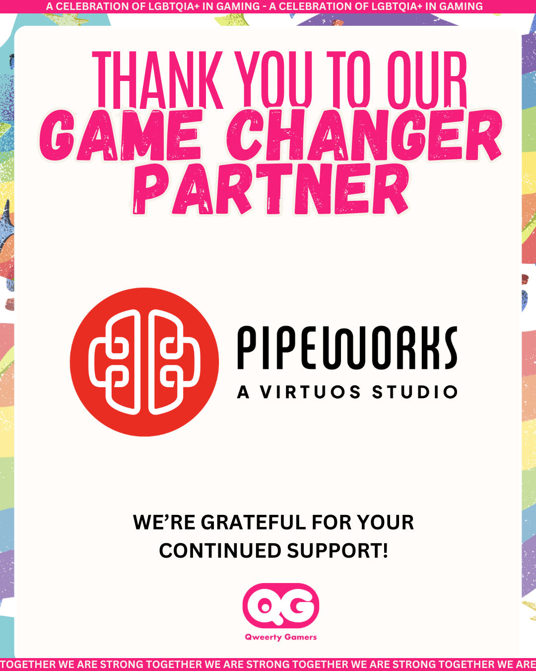 Thank you to our Game Changer Partner: Pipeworks Studio