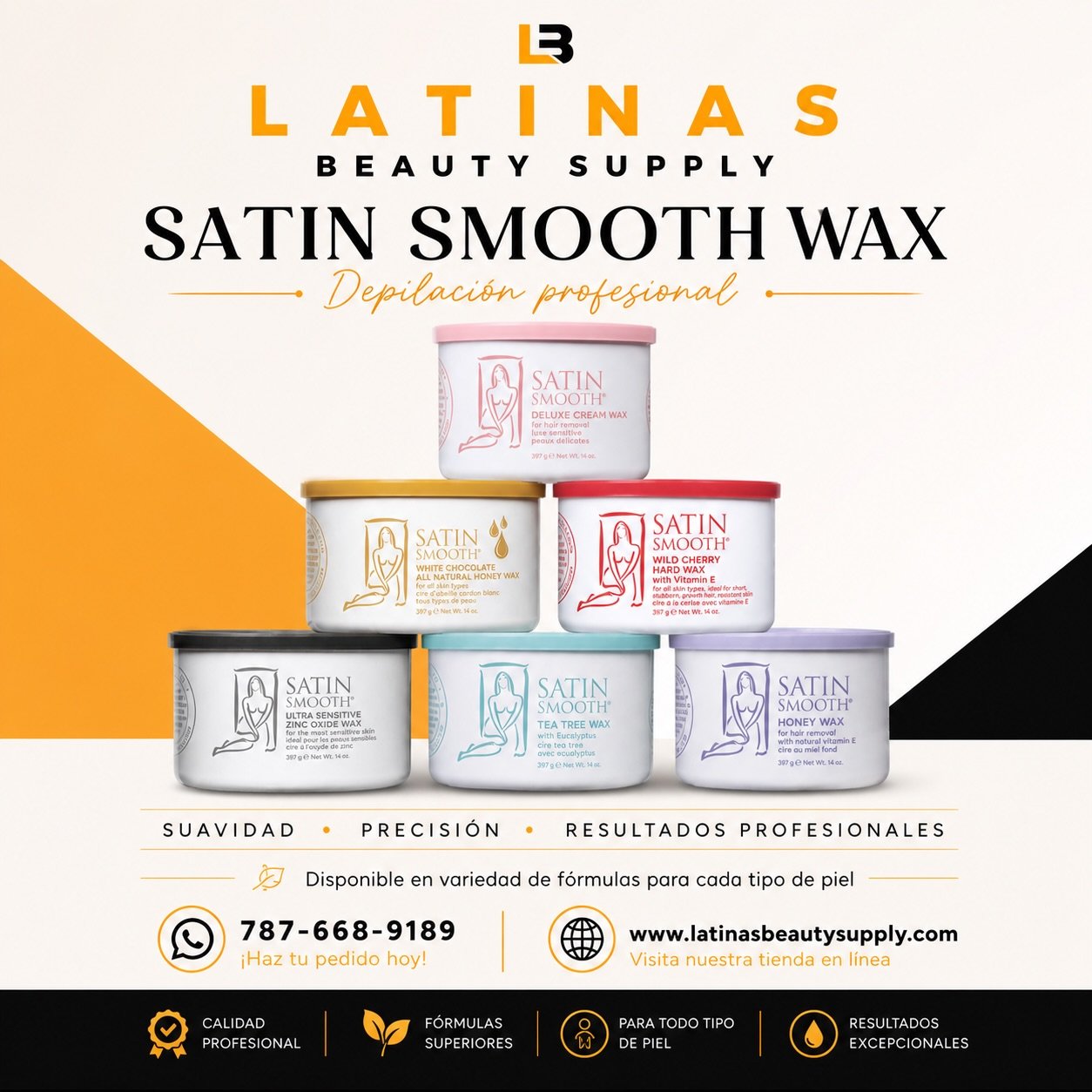 &iexcl;Lleg&oacute; lo que estabas esperando! 🔥

Satin Smooth Wax 💛
Resultados profesionales desde la primera aplicaci&oacute;n ✨

No te quedes sin el tuyo&hellip; se van r&aacute;pido 👀

📲 Ordena ahora: 787-668-9189
🌐 www.latinasbeautysupply.co