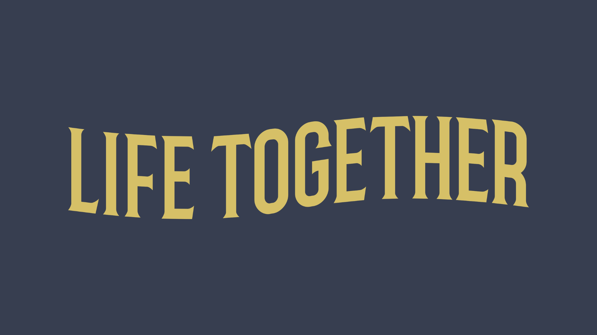 Life Together | Culture Within Community