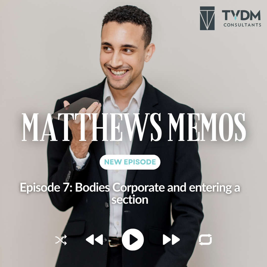 Episode 7 Bodies Corporate and entering a section TVDM Consultants