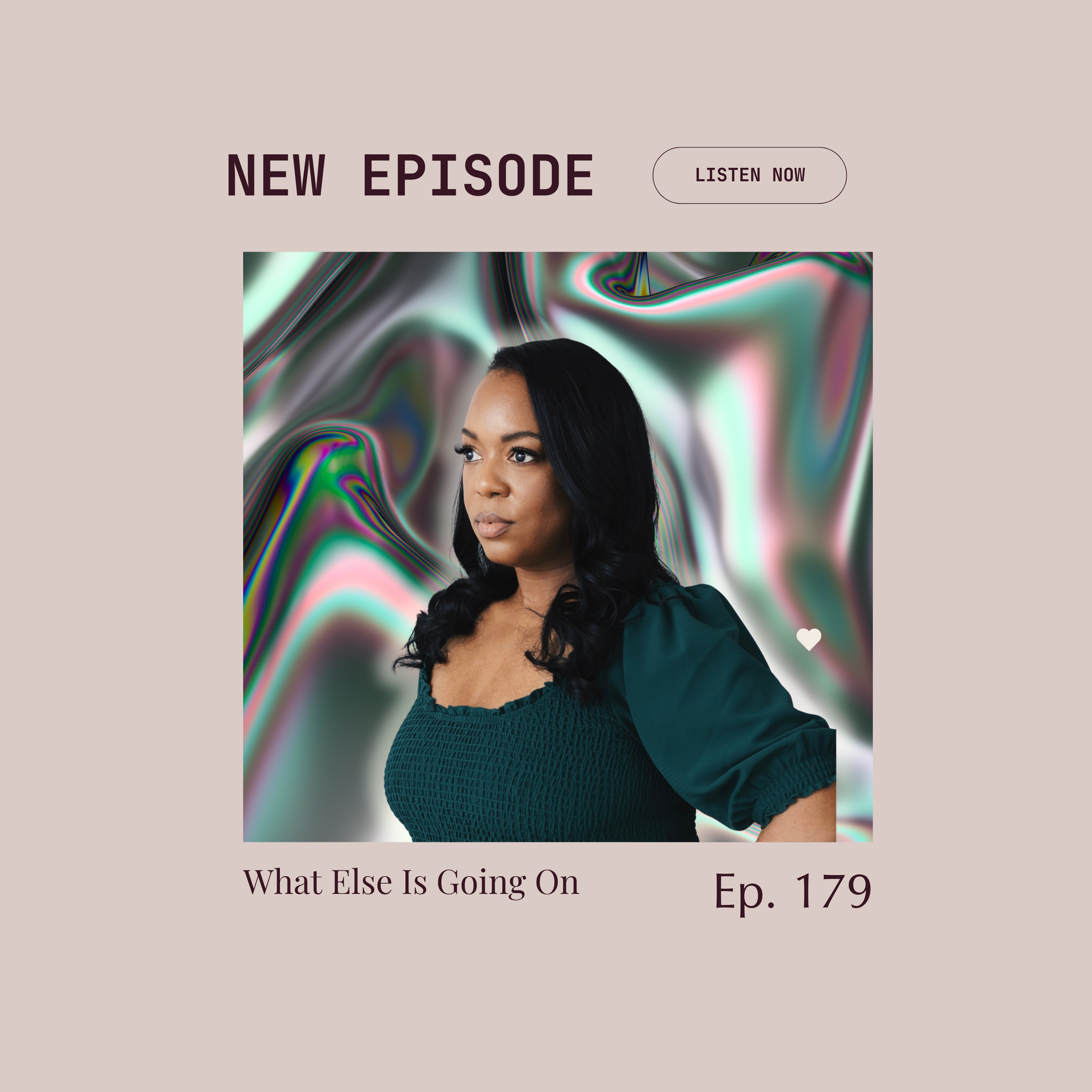 Episode 179 : What Else Is Going On?