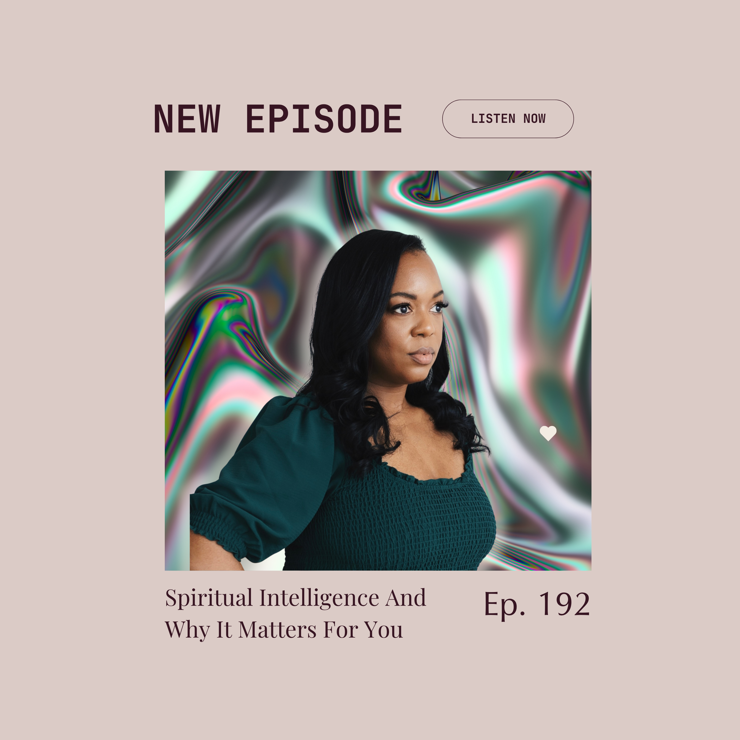 Episode 192 : Spiritual Intelligence And Why It Matters For You