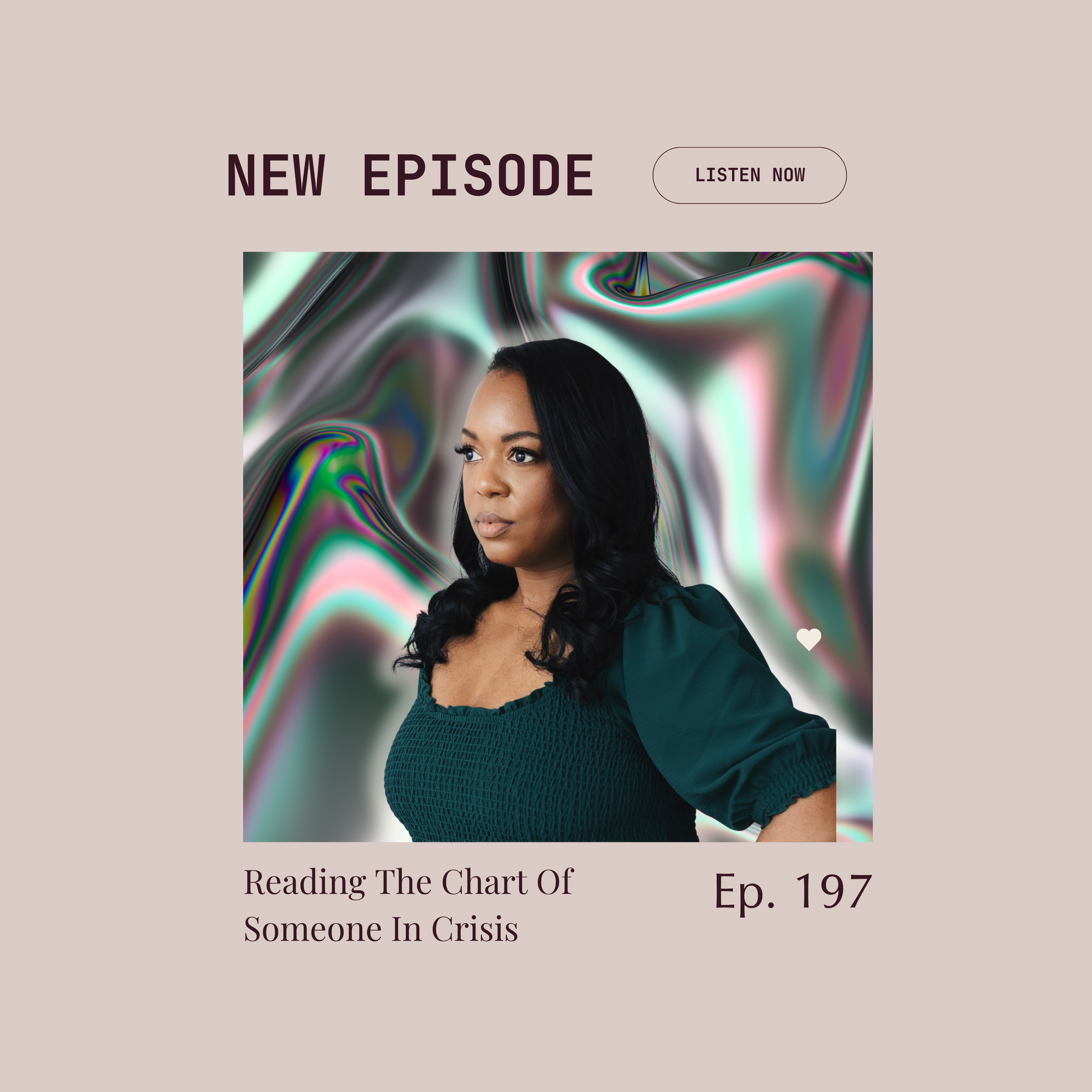Episode 197 : Reading The Chart Of Someone In Crisis