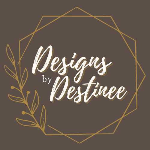 Designs By Destinee