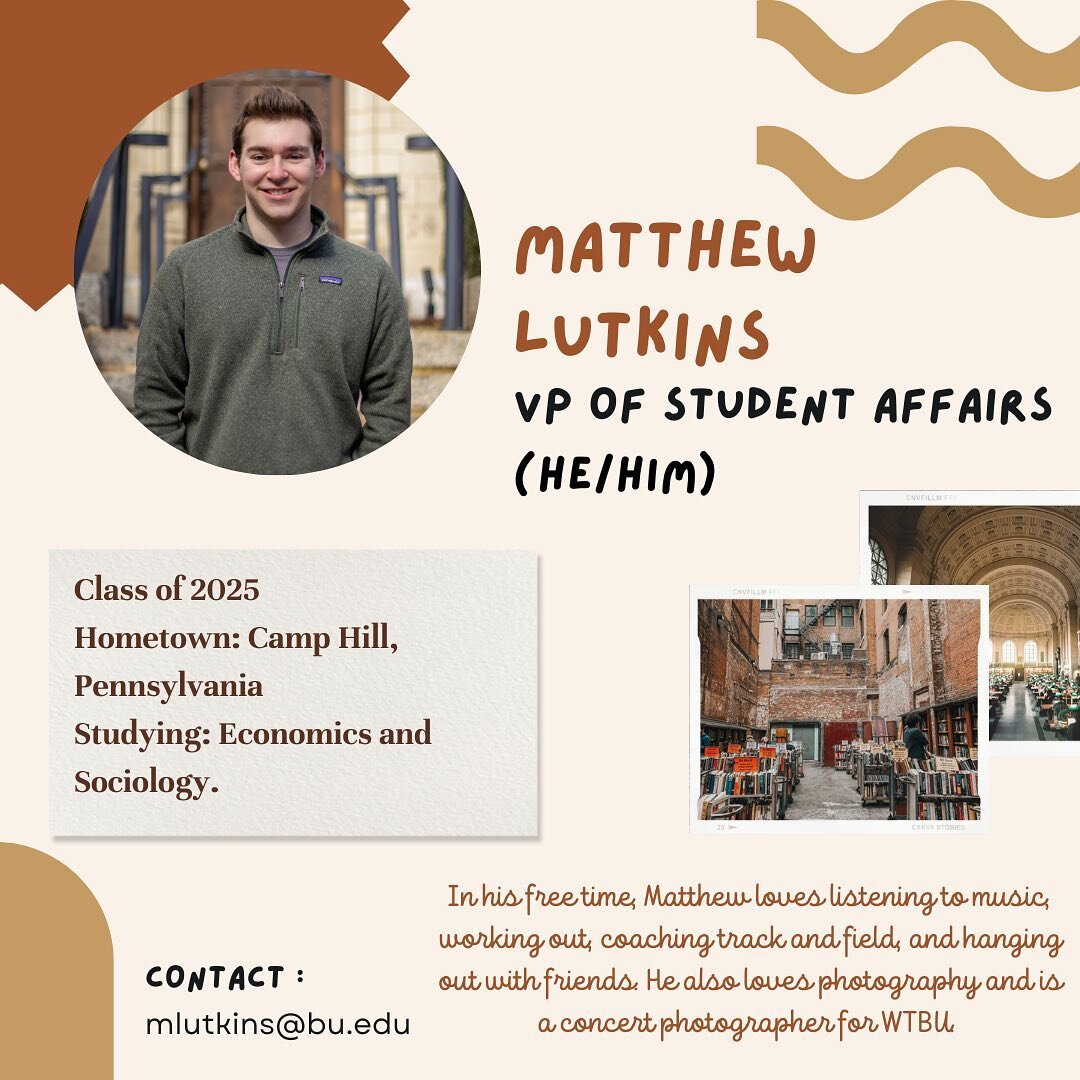 Introducing your VP of Student Affairs: Matthew Lutkins! Matthew is a sophomore from Camp Hill, PA, and is currently studying Economics and Sociology. Matt is hoping to unite the CAS student body through amazing events and outings that promote commun