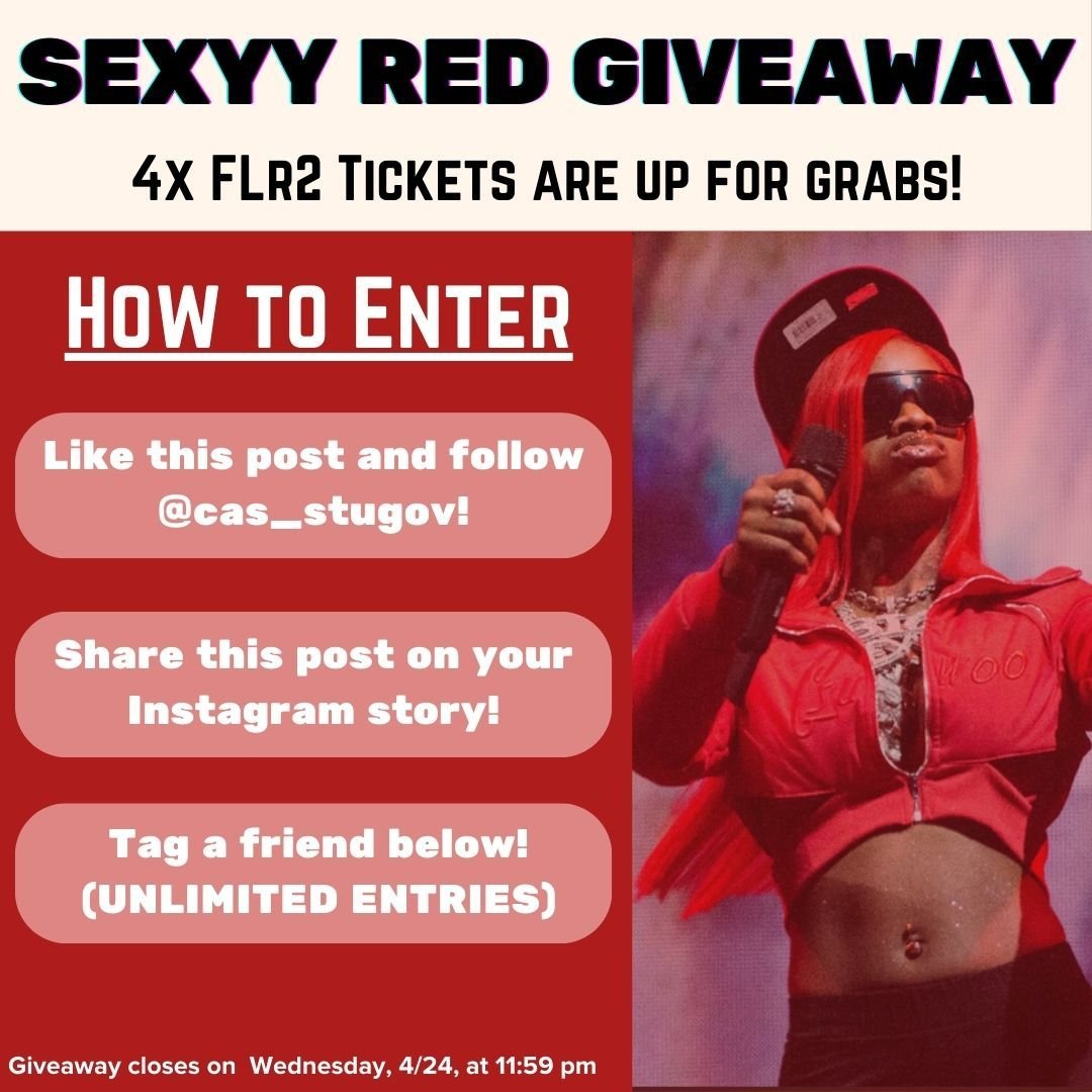 🚨GIVEAWAY: FREE FLR2 TICKETS FOR SEXYY RED

⚠️ Here&rsquo;s what you have to do:
1. Like this post AND follow us @cas_stugov! 
2. Share this post on your story!
3. Tag one friend in the comments (UNLIMITED ENTRIES)

Prize:
💥There will be two winner