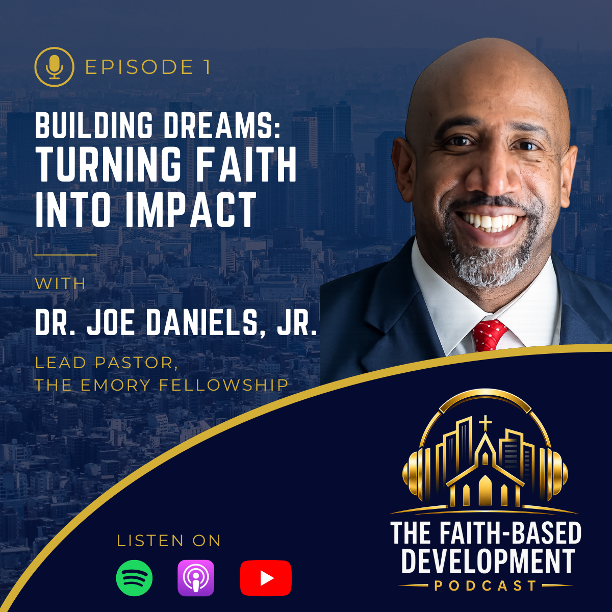 Episode 1: Building Dreams - Turning Faith into Impact