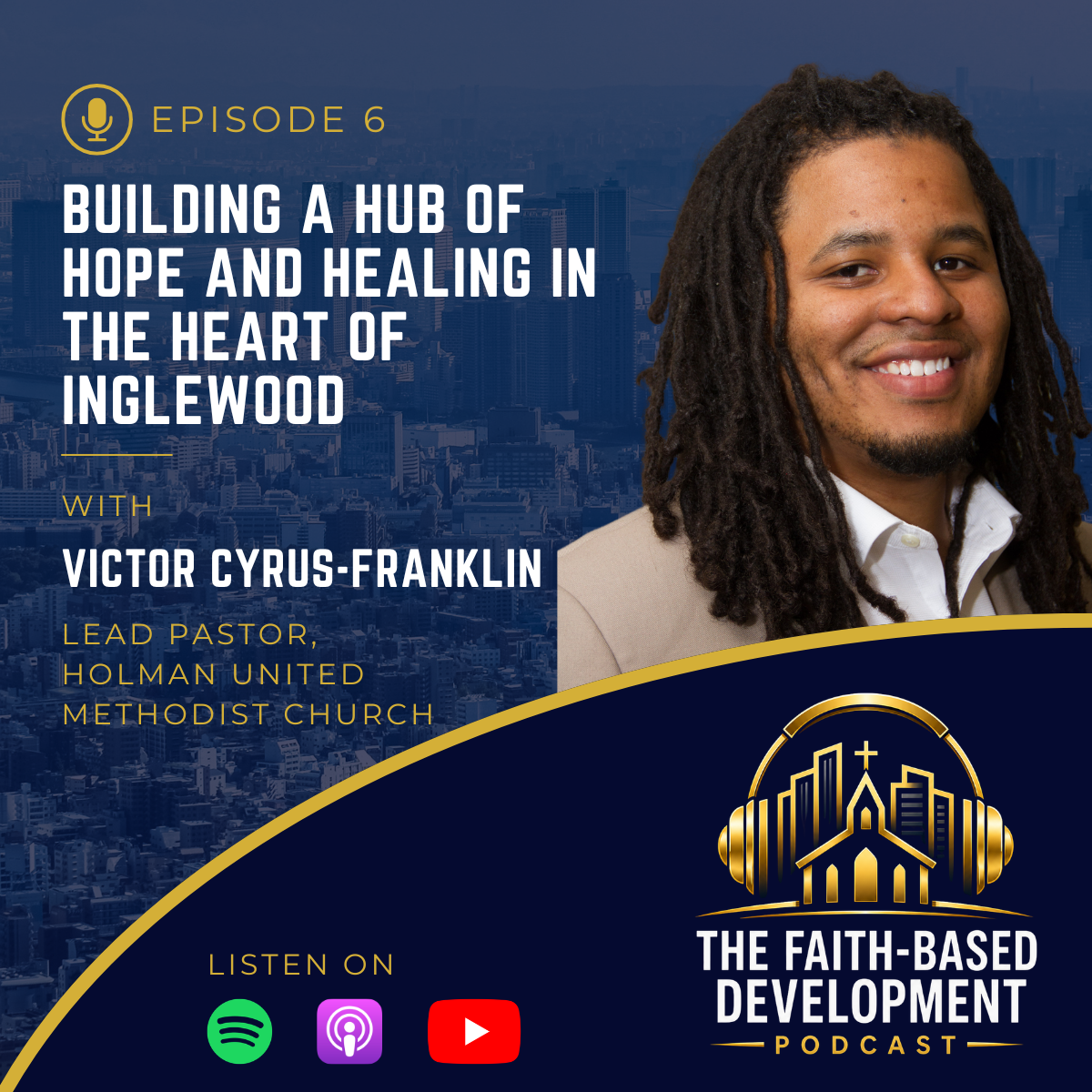 Episode 6: Building a Hub of Hope and Healing in the Heart of Inglewood