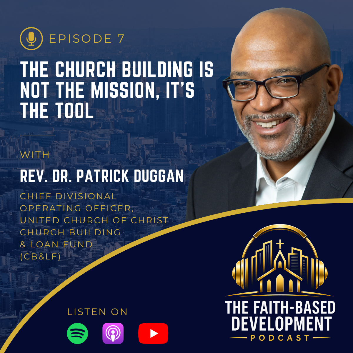 Episode 7: The Church Building is not the Mission, It’s the Tool
