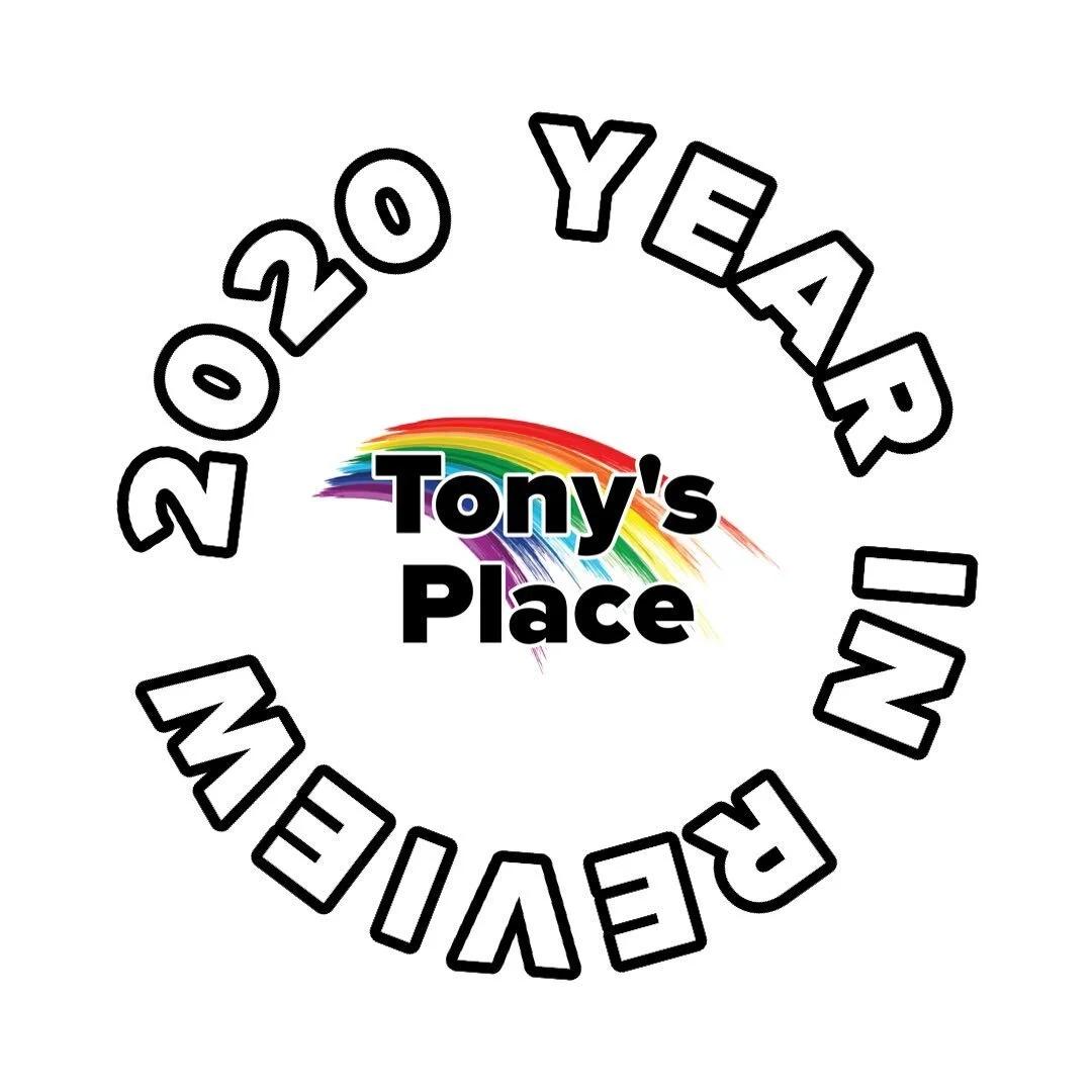 From all of us at Tony&rsquo;s Place Houston&mdash;thank you. To our donors, partners, volunteers, and members, we are pleased 2020 brought us together and look forward to a bright and eventful 2021. 

Know this list is not exhaustive and please excu