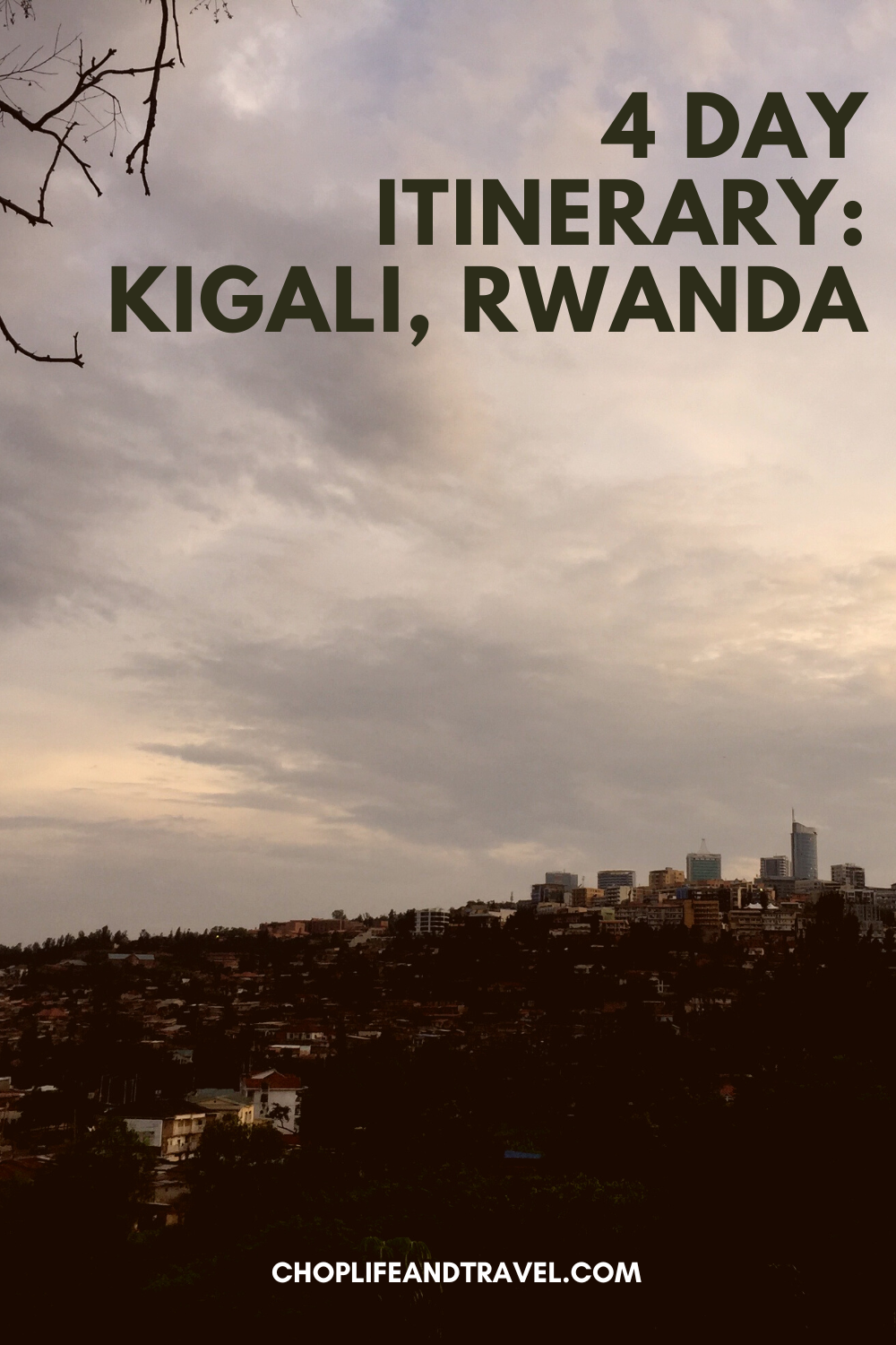 Things to do in Kigali Rwanda: 4 Day Itinerary — CHOP LIFE AND TRAVEL