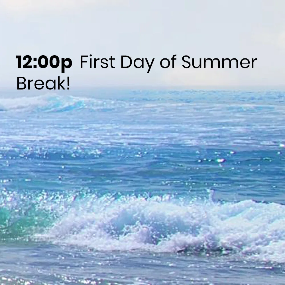 First Day of Summer Break!