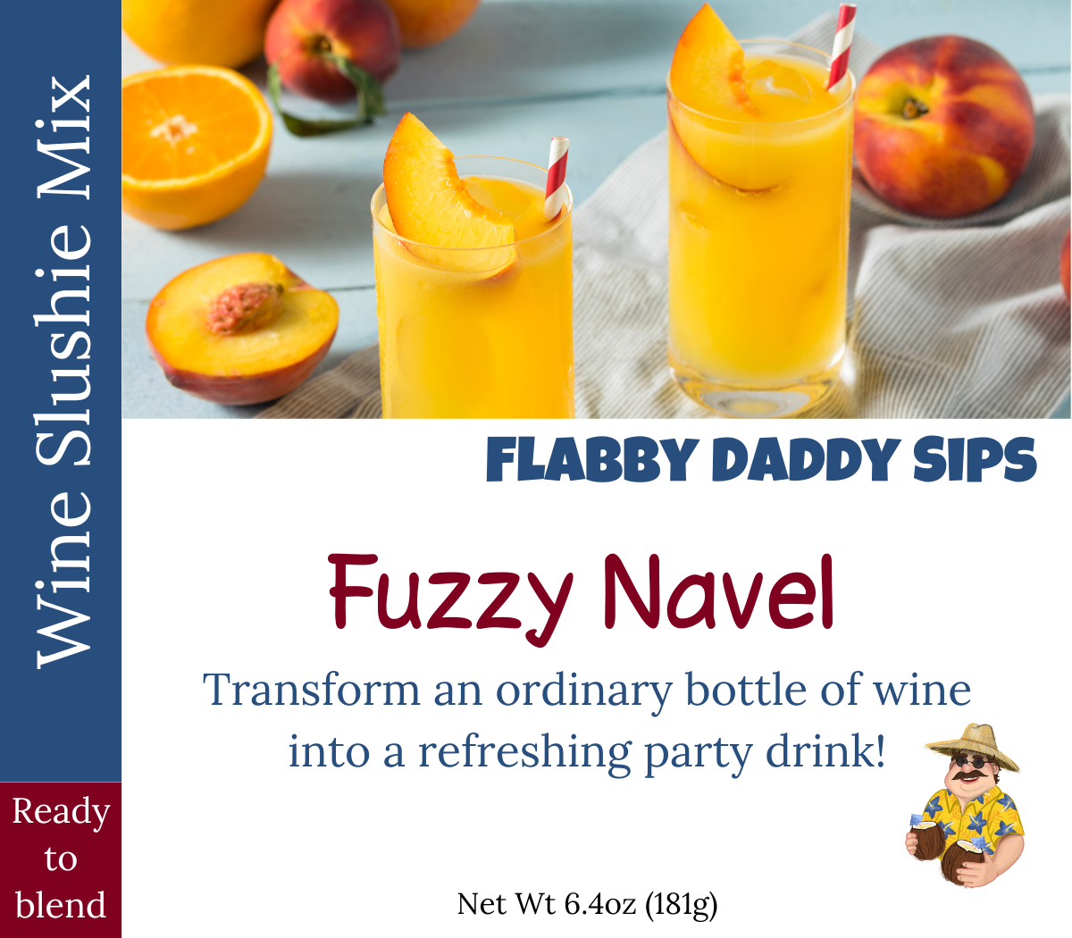 Fuzzy Navel Wine Slushie Mix — Flabby Daddy Dips