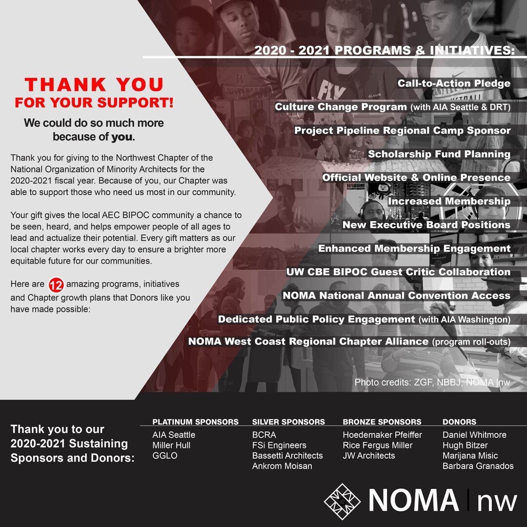 Thank you to all of our 2020-2021 Sustaining Sponsors and Donors! Because of you, the NOMA NW chapter was able to support those who need us most in our community.⠀⠀⠀⠀⠀⠀⠀⠀⠀
-⠀⠀⠀⠀⠀⠀⠀⠀⠀
Your gift gives the local AEC BIPOC community a chance to be seen a