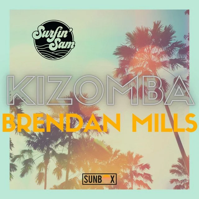 Brendan Mills x Surfin' Sam - Kizomba