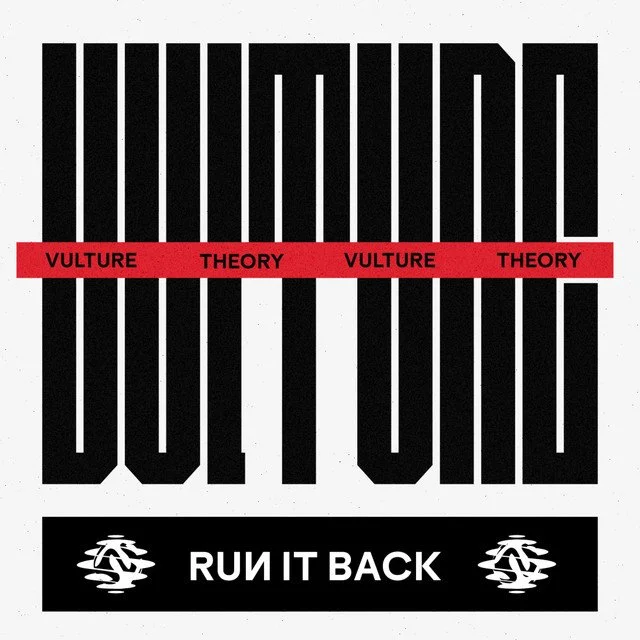 Vulture Theory - RUN IT BACK 