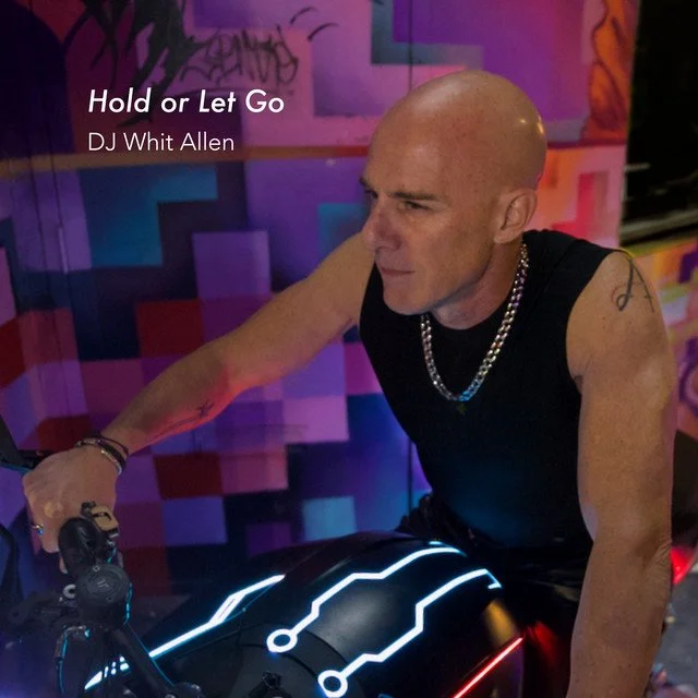 DJ Whit Allen - Hold or Let Go 