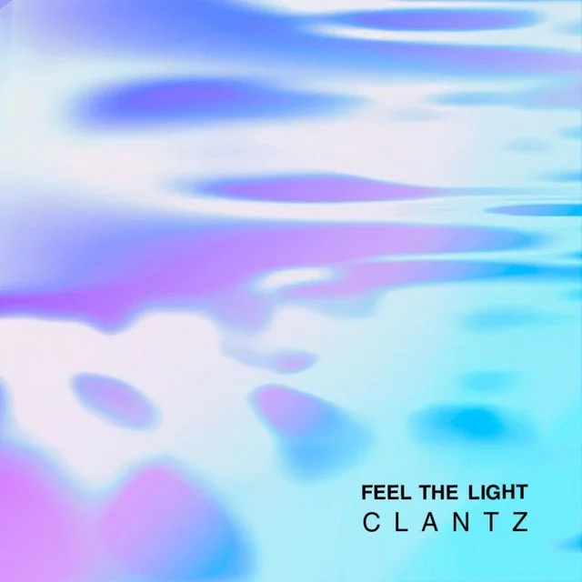 CLANTZ - Feel the Light 