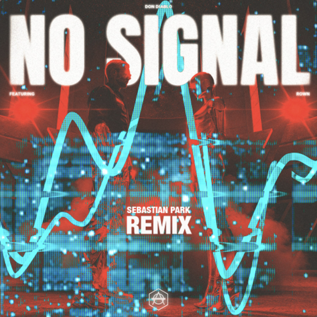 Don Diablo - No Signal (Sebastian Park Remix) 