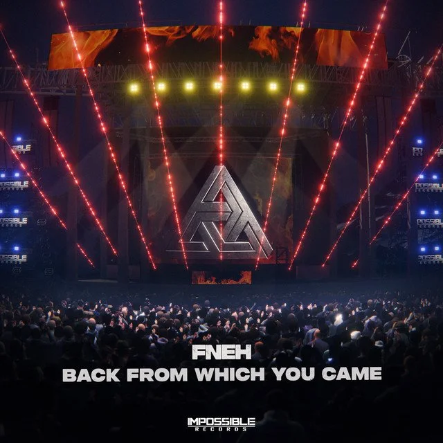 FNEH - Back From Which You Came &nbsp;